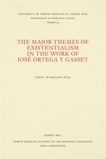 Front cover_The Major Themes of Existentialism in the Work of José Ortega y Gasset