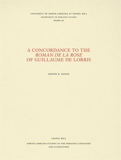 Front cover_A Concordance to the Roman de la rose of Guillaume de Lorris
