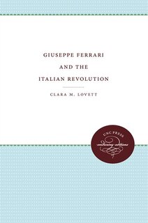 Front cover_Giuseppe Ferrari And The Italian Revolution