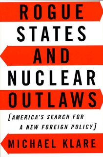 Couverture_Rogue States and Nuclear Outlaws