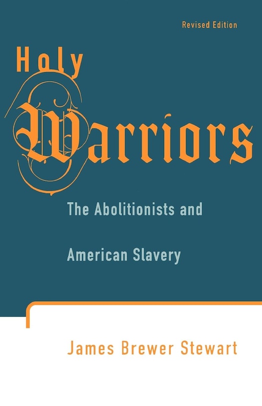 Holy Warriors: The Abolitionists and American Slavery image number 0