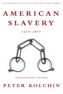 American Slavery: 1619-1877 (10th Anniversary Edition)