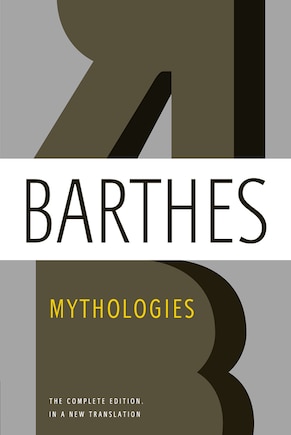 Mythologies: The Complete Edition, In A New Translation