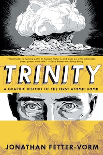 Front cover_Trinity: A Graphic History of the First Atomic Bomb