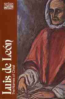 Luis De Leon: The Names Of Christ de Manuel Duran