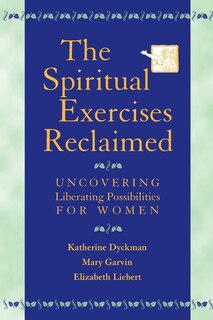 Front cover_The Spiritual Exercises Reclaimed