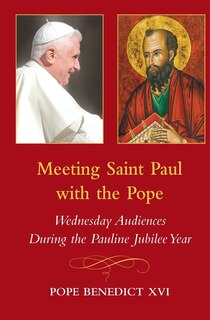 Front cover_Meeting Saint Paul With The Pope: Wednesday Audiences During The Pauline Jubilee Year