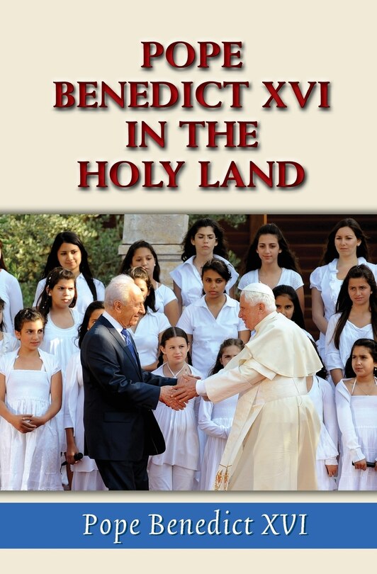 Front cover_Pope Benedict Xvi In The Holy Land (studies In Judaism And Christianity)