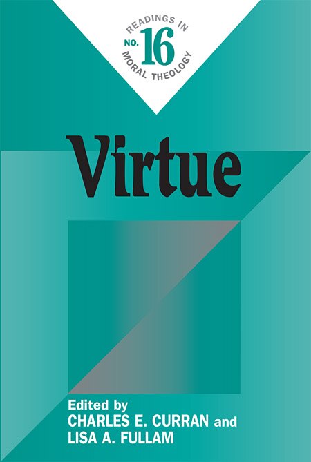 Front cover_Virtue: Readings In Moral Theology No. 16