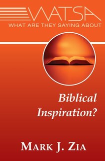 Front cover_What Are They Saying About Biblical Inspiration? (wats About?)