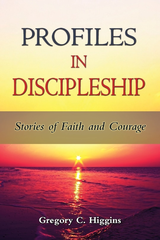 Couverture_Profiles In Discipleship: Stories Of Faith And Courage
