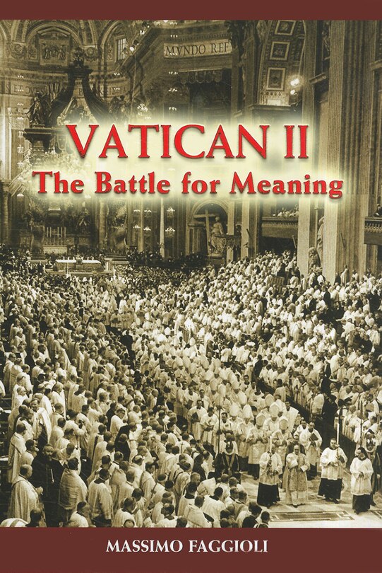 Front cover_Vatican Ii: The Battle For Meaning