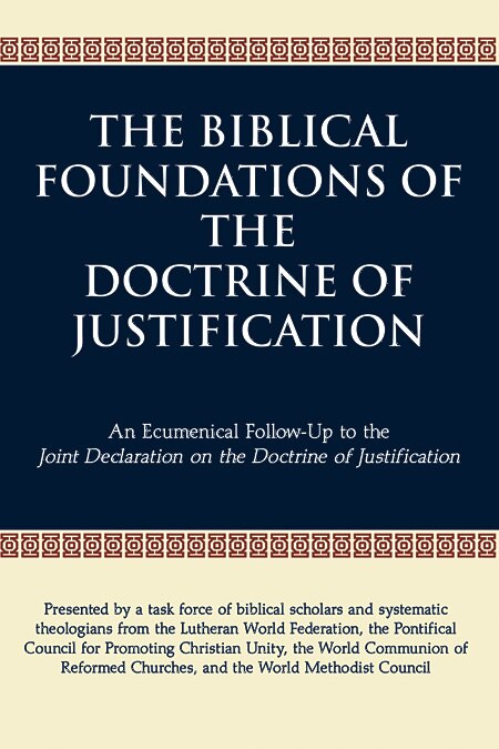 Couverture_biblical Foundations Of The Doctrine Of Justification, The: An Ecumenical Follow-up To The Joint Declaration On The Doctrine Of Justification