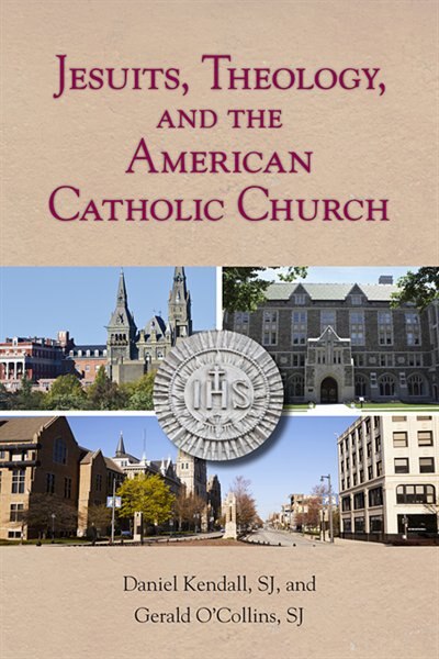 Couverture_Jesuits,Theology, and the American Catholic Church