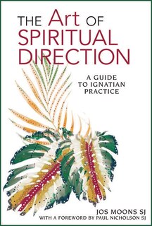 The Art of Spiritual Direction: A Guide to Ignatian Practice