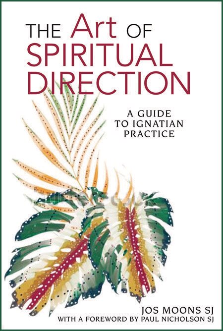 The Art of Spiritual Direction: A Guide to Ignatian Practice