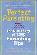 Front cover_Perfect Parenting: The Dictionary of 1,000 Parenting Tips