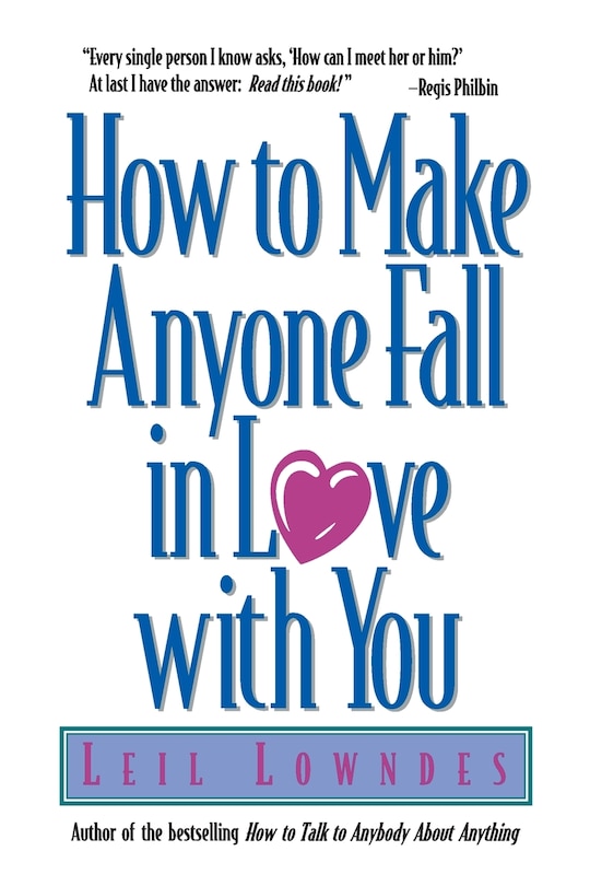 Front cover_How to Make Anyone Fall in Love with You