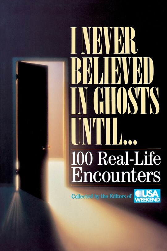 I Never Believed In Ghosts Until . . .