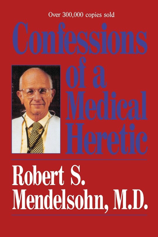 Couverture_Confessions of a Medical Heretic