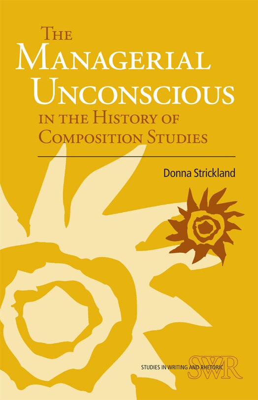 Couverture_The Managerial Unconscious in the History of Composition Studies