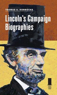 Couverture_Lincoln's Campaign Biographies