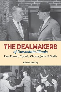 Couverture_The Dealmakers of Downstate Illinois