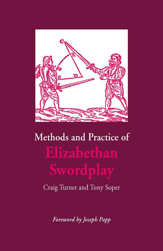 Couverture_Methods And Practice Of Elizabethan Swordplay