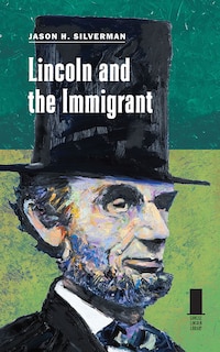 Front cover_Lincoln And The Immigrant