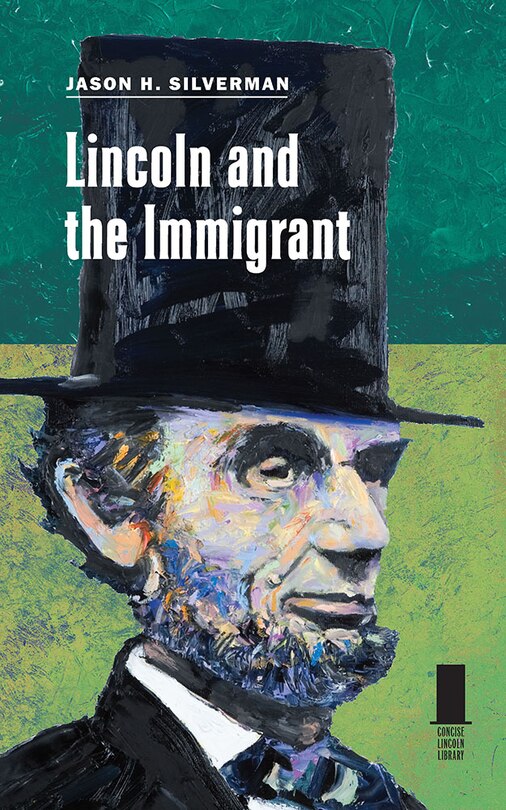 Front cover_Lincoln And The Immigrant