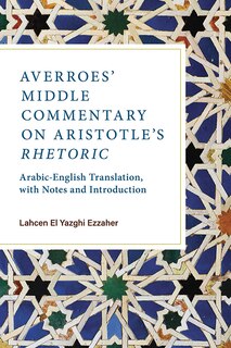 Couverture_Averroes’ Middle Commentary on Aristotle’s Rhetoric