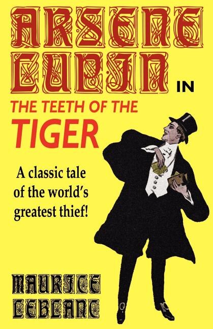 Front cover_Arsene Lupin in the Teeth of the Tiger