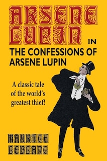 Front cover_The Confessions of Arsene Lupin