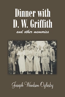 Couverture_Dinner With D. W. Griffith And Other Memories