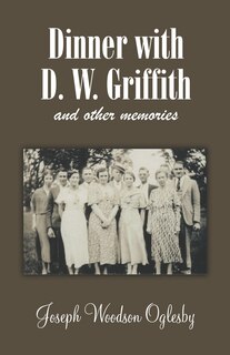 Couverture_Dinner With D. W. Griffith And Other Memories