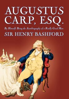 Front cover_Augustus Carp, Esq. by Sir Henry Bashford, Biography & Autobiography