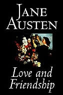 Front cover_Love and Friendship by Jane Austen, Fiction, Classics