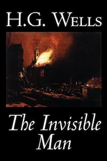 Front cover_The Invisible Man by H. G. Wells, Fiction, Classics, Science Fiction