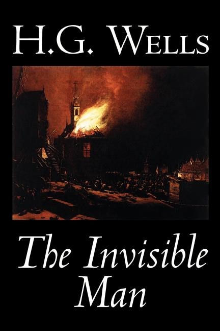 Front cover_The Invisible Man by H. G. Wells, Fiction, Classics, Science Fiction