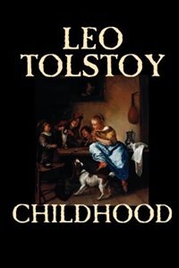 Front cover_Childhood by Leo Tolstoy, Literary Collections, Biography & Autobiography