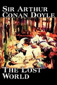 Couverture_The Lost World by Arthur Conan Doyle, Science Fiction, Classics, Adventure