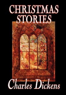 Front cover_Christmas Stories by Charles Dickens, Fiction, Short Stories