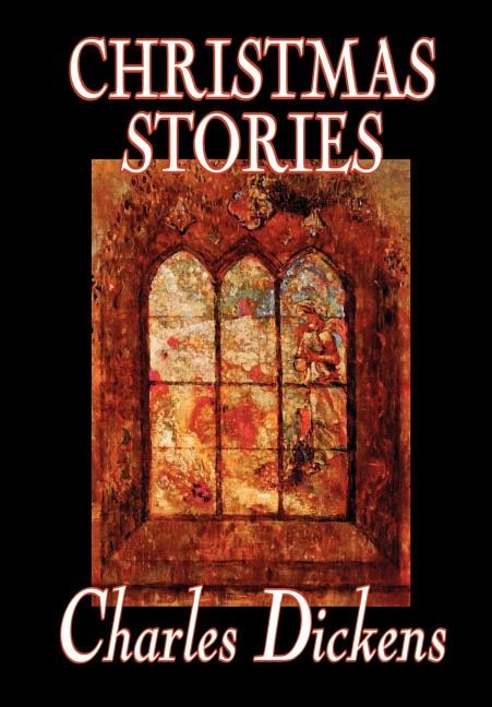 Front cover_Christmas Stories by Charles Dickens, Fiction, Short Stories