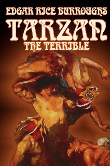 Couverture_Tarzan the Terrible by Edgar Rice Burroughs, Fiction, Literary, Action & Adventure