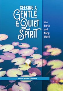 Couverture_Seeking a Gentle and Quiet Spirit in a Harsh and Noisy World