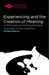 Front cover_Experiencing And The Creation Of Meaning