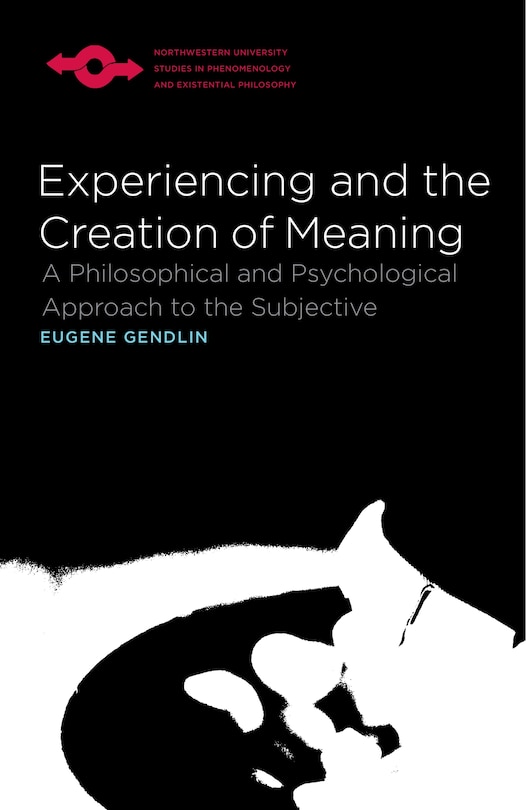 Front cover_Experiencing And The Creation Of Meaning