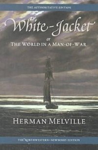 White-Jacket; or, The World in a Man-of-War: Volume Five