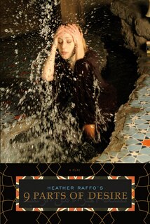 Front cover_Heather Raffo's 9 Parts Of Desire