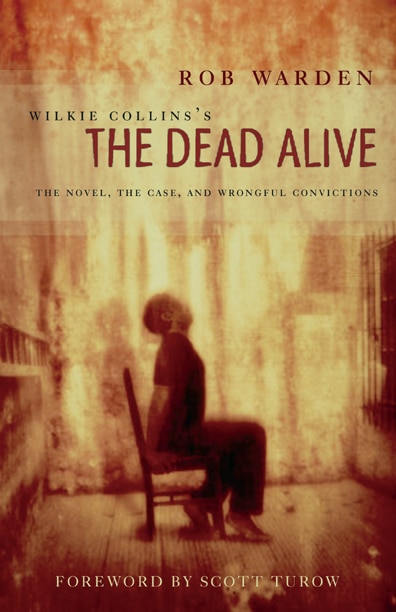 Wilkie Collins's The Dead Alive: The Novel, The Case, And Wrongful Convictions